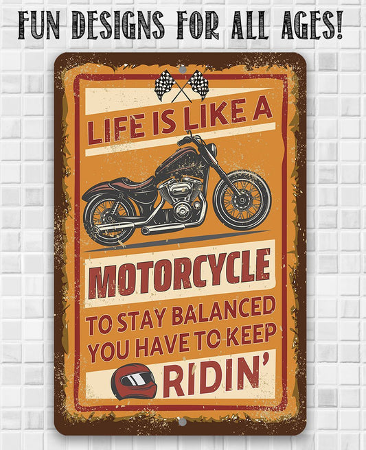 Life Is Like A Motorcycle - Metal Sign | Lone Star Art.
