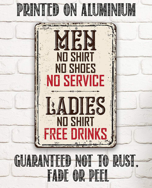 Men No Service, Ladies Free Drinks - Metal Sign | Lone Star Art.