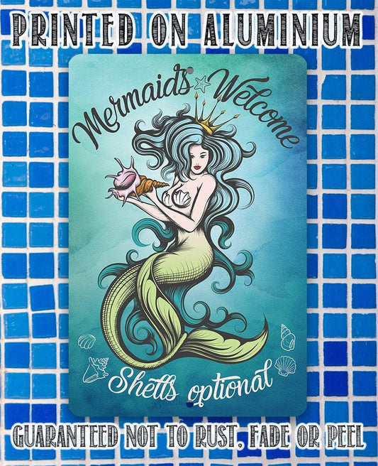 Mermaids Welcome Shells Optional - Metal Sign | Lone Star Art.