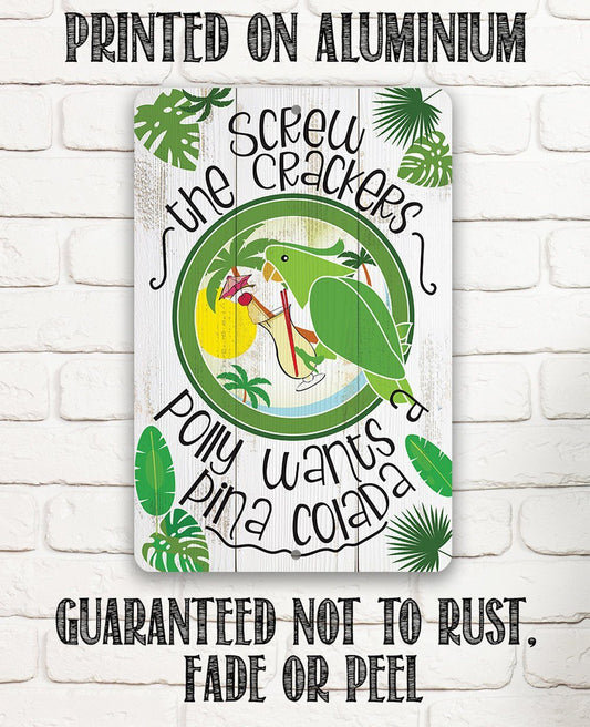 Polly Wants Pina Colada - Metal Sign | Lone Star Art.