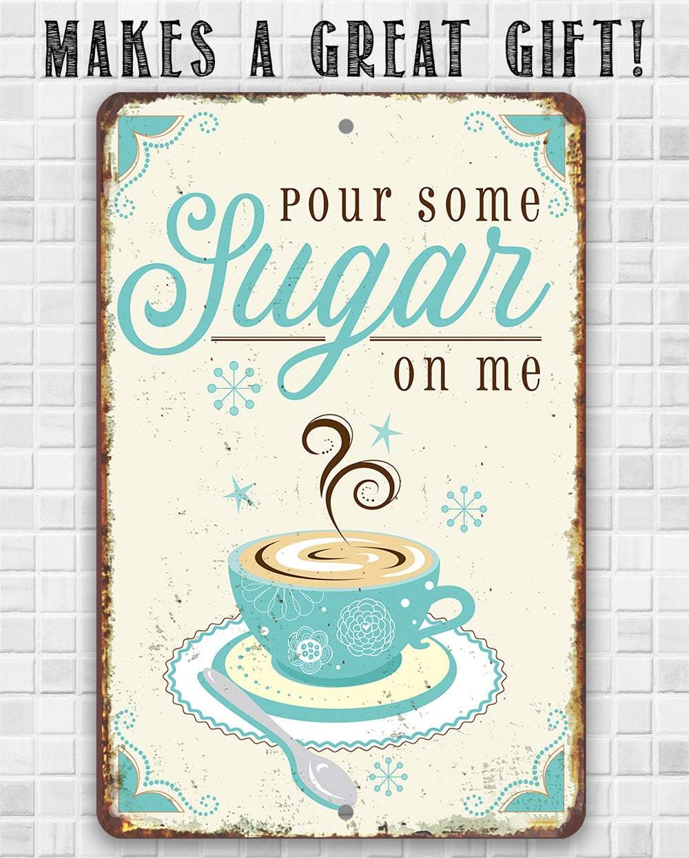 Pour Some Sugar - Metal Sign | Lone Star Art.