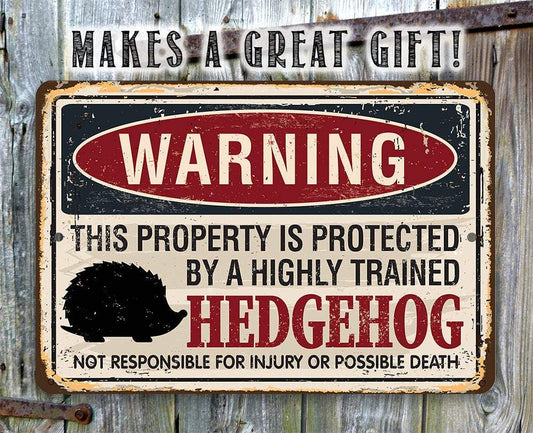 Property Protected By Hedgehog - Metal Sign | Lone Star Art.
