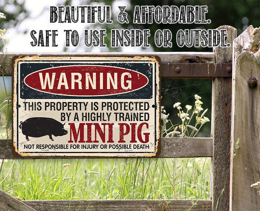 Property Protected By Mini Pig - Metal Sign | Lone Star Art.