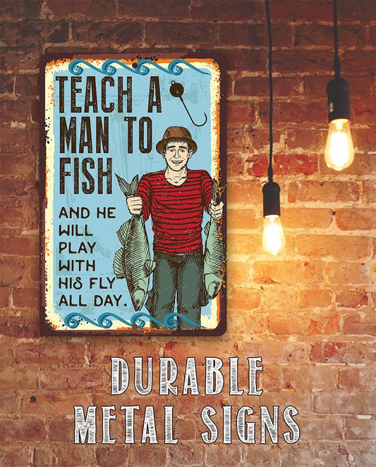 Teach A Man To Fish - Metal Sign | Lone Star Art.