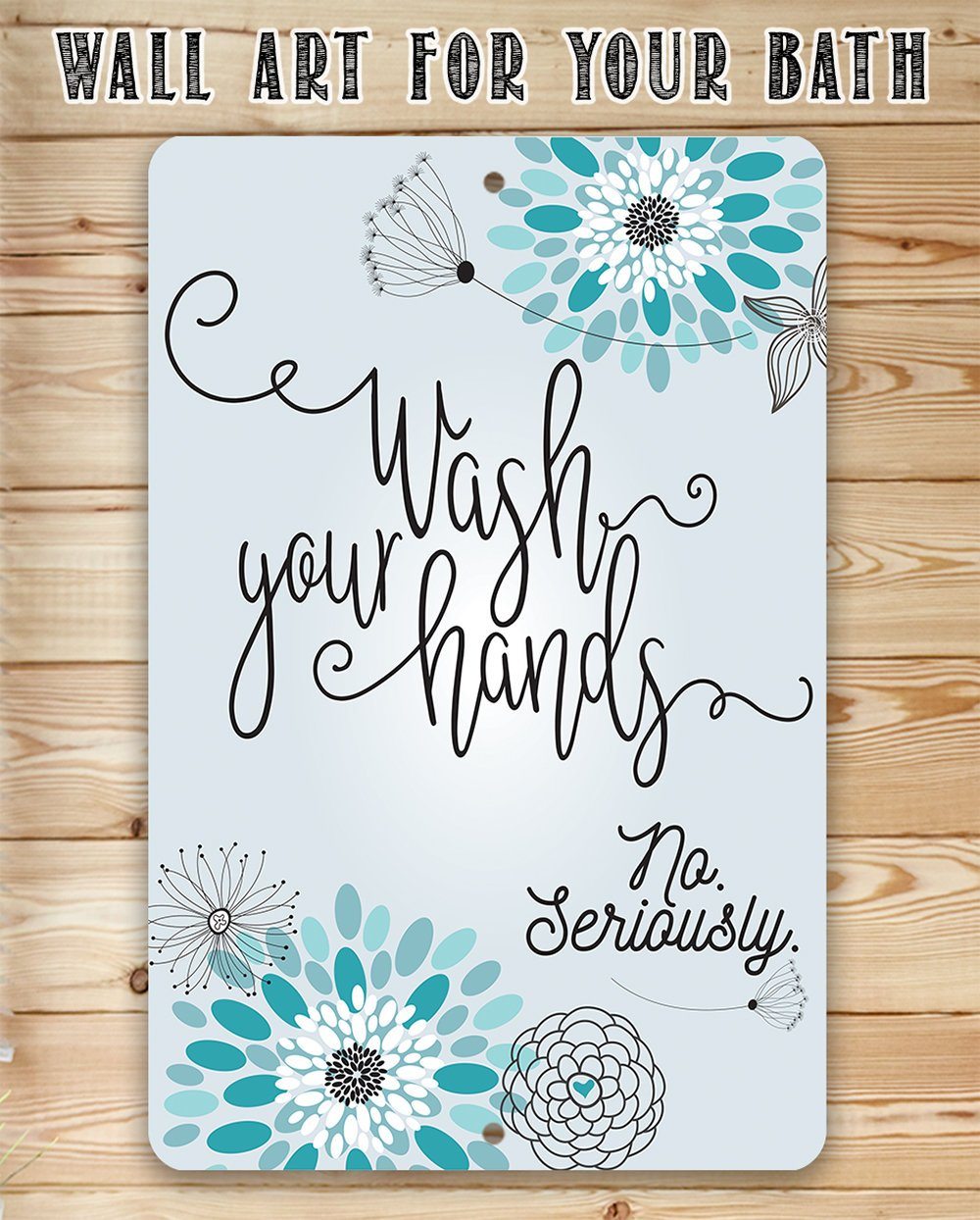 Wash Your Hands - Metal Sign | Lone Star Art.