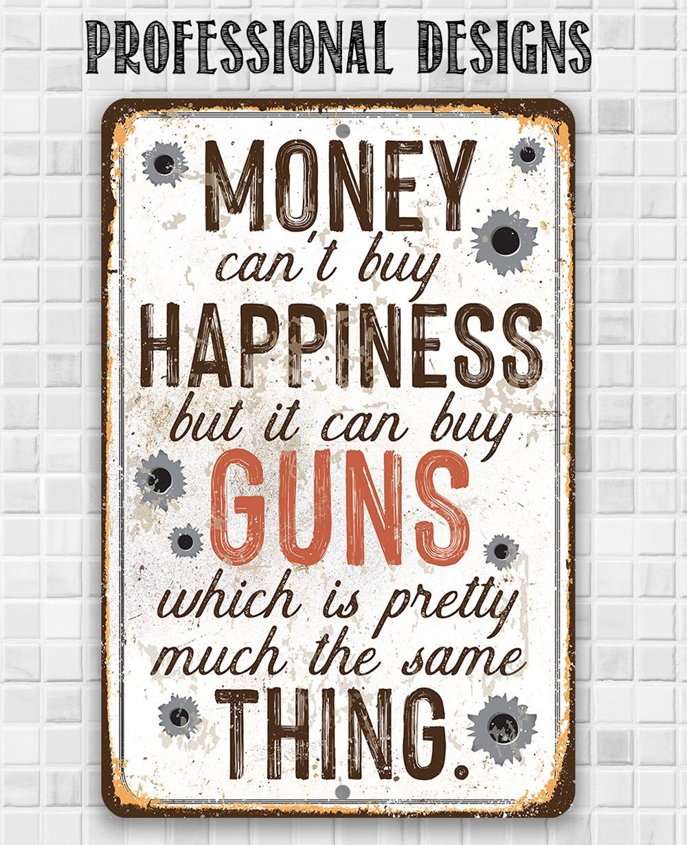 Money Can Buy Guns - Metal Sign | Lone Star Art.