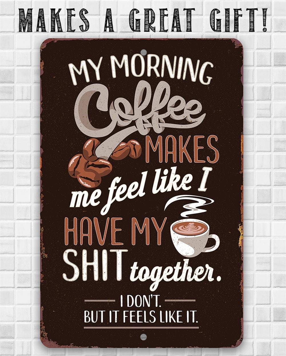 My Morning Coffee - Metal Sign | Lone Star Art.