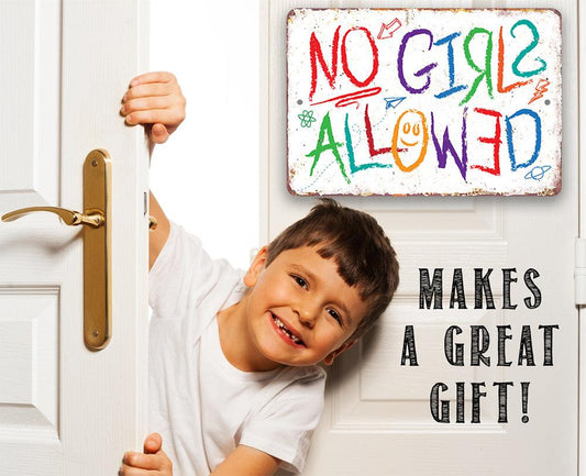No Girls Allowed - Metal Sign | Lone Star Art.