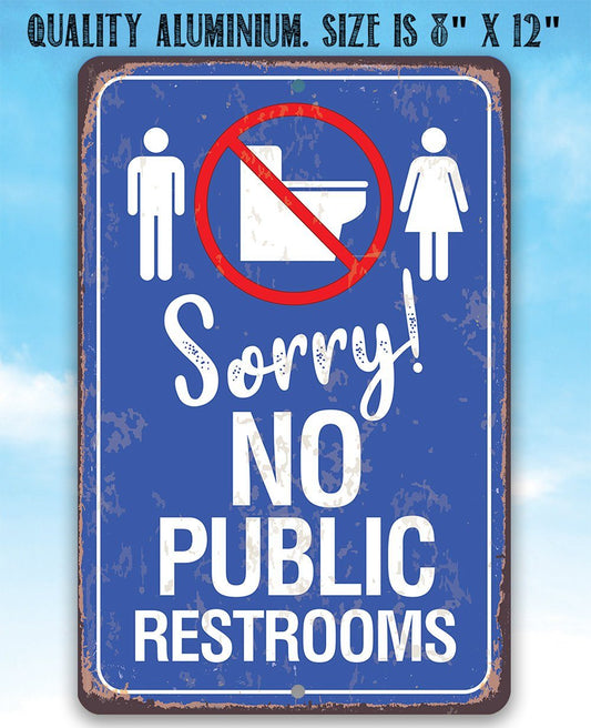 No Public Restrooms - Metal Sign | Lone Star Art.