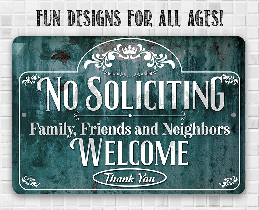 No Soliciting, Family, Friends, and Neighbors Welcome - Metal Sign Metal Sign Lone Star Art