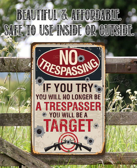 No Trespassing If You Try - Metal Sign | Lone Star Art.