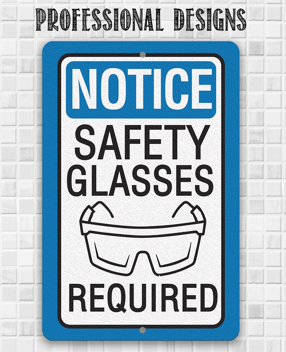 Notice, Safety Glasses Required - 8" x 12" or 12" x 18" Aluminum Tin Awesome Metal Poster Lone Star Art