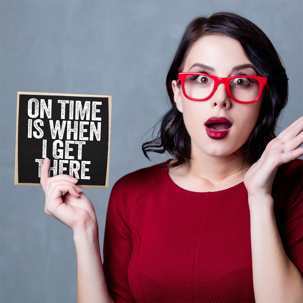 On Time is When - Wooden Sign Wooden Sign Lone Star Art