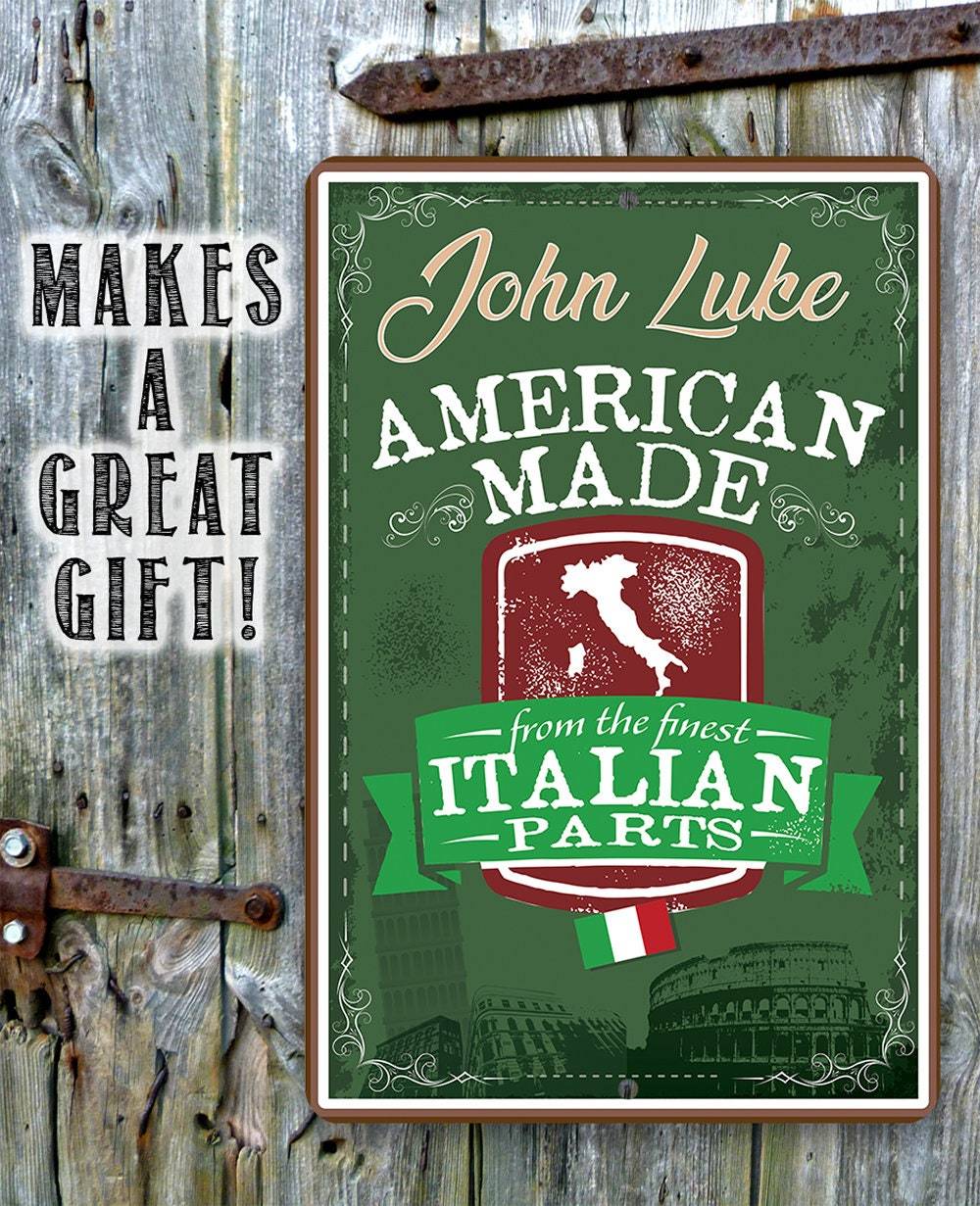 Personalized - American Made From The Finest Italian Parts - Metal Sign | Lone Star Art.