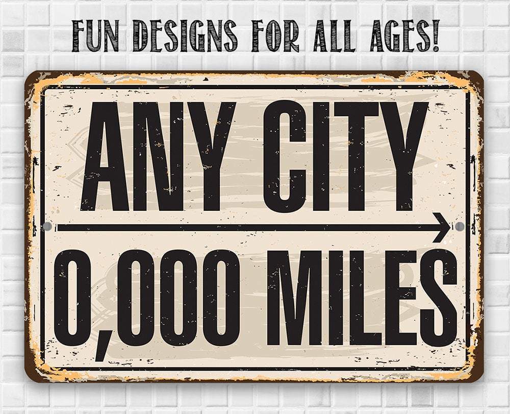 Personalized - Any City, Any Miles - Metal Sign | Lone Star Art.