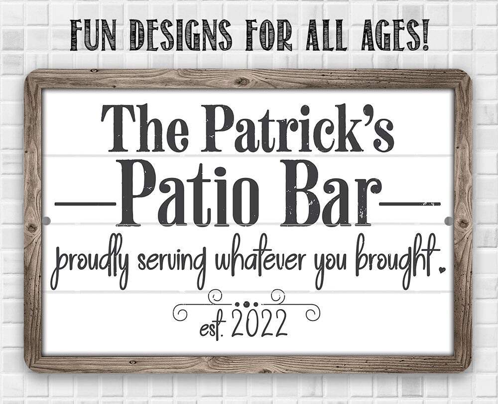 Personalized Tin - The Patio Bar Serving Whatever You Brought- Metal Sign - 8" x 12" or 12" x 18" Use Indoor/Outdoor-Home and Outdoor Spaces Lone Star Art
