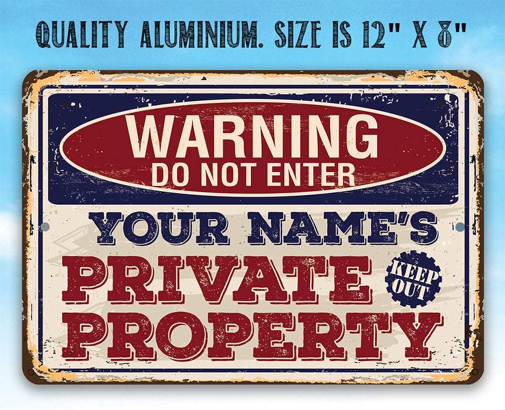 Personalized - Warning Do Not Enter Private - Metal Sign | Lone Star Art.
