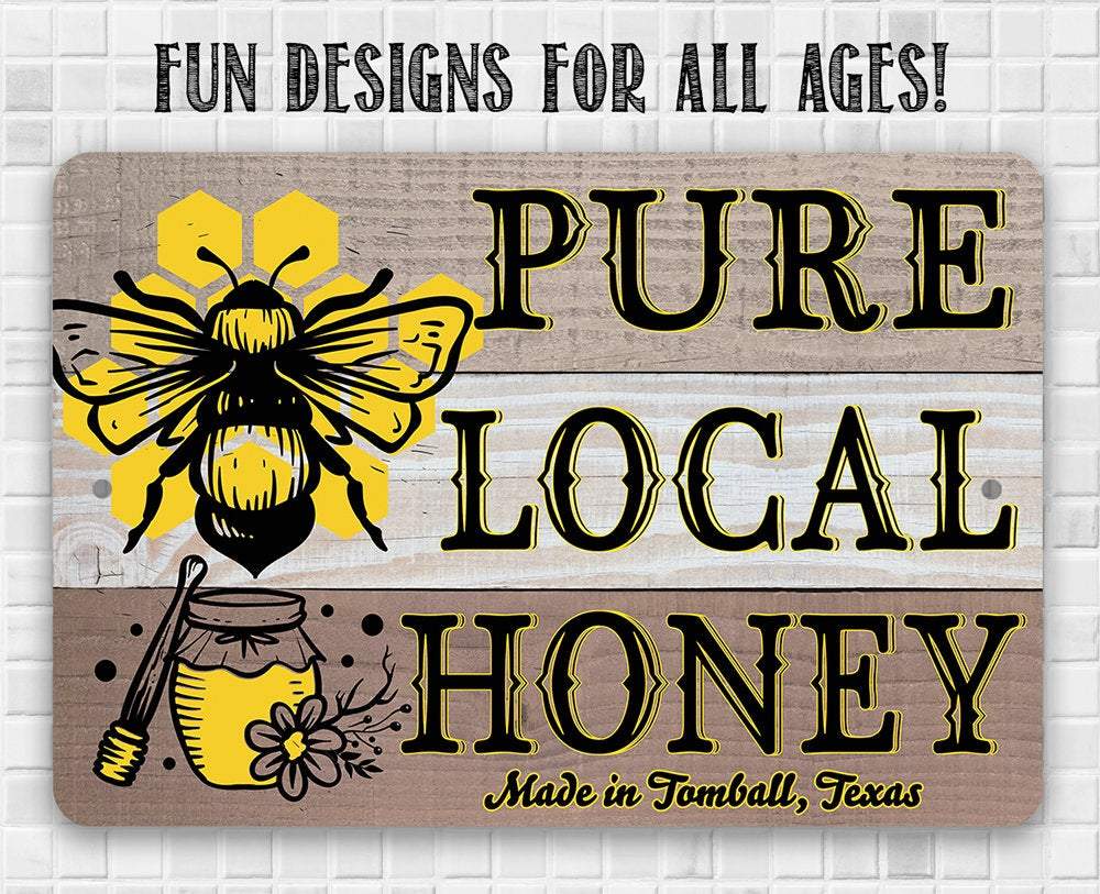 Pure Local Honey - Metal Sign | Lone Star Art.