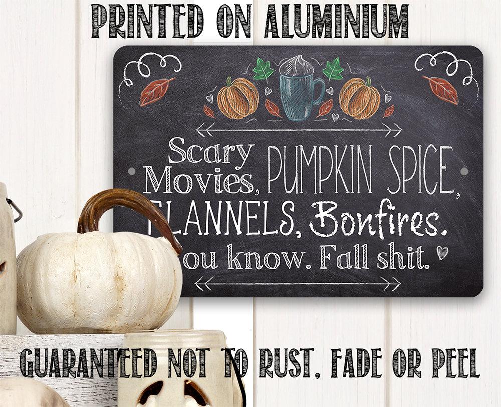 Scary Movies, Pumpkin Spice, Flannels, Bonfires - Metal Sign | Lone Star Art.