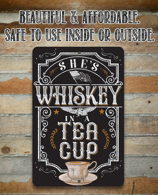 She's Whiskey Teacup - Metal Sign | Lone Star Art.