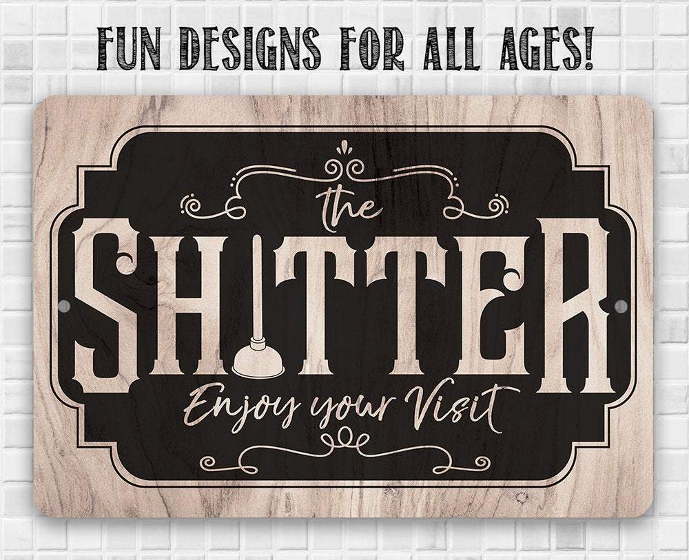 Shitter - Wooden Style - Metal Sign | Lone Star Art.