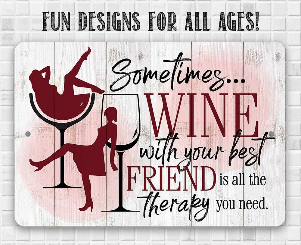 Sometimes Wine - Metal Sign | Lone Star Art.