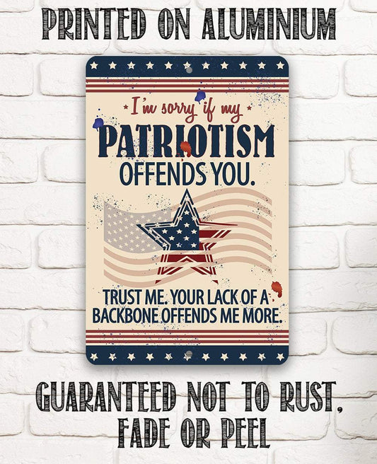 Sorry If My Patriotism - Metal Sign | Lone Star Art.
