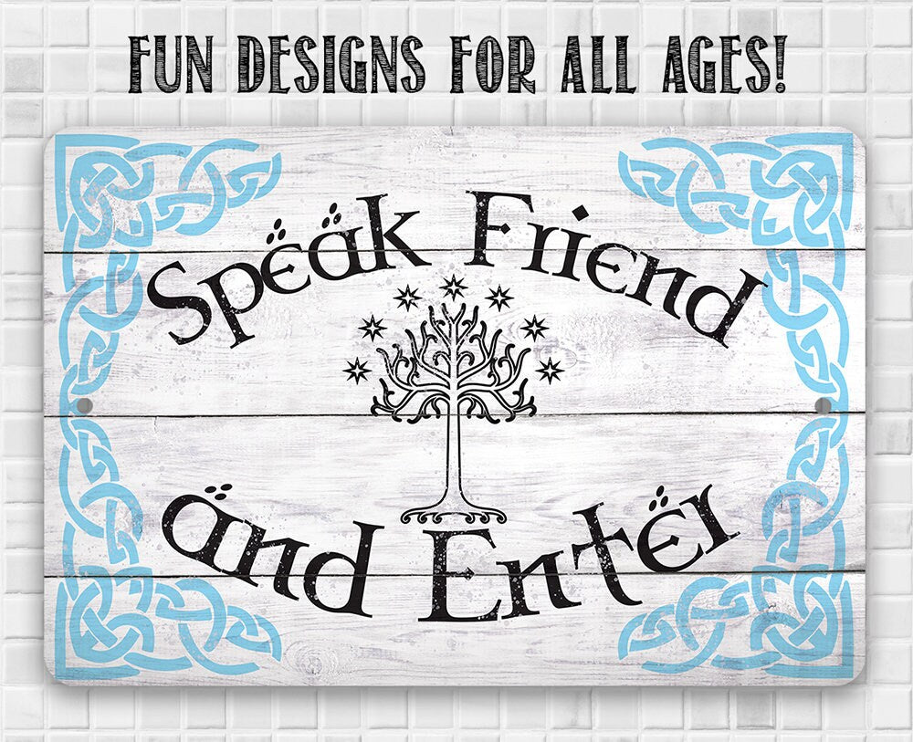 Speak Friend and Enter - Metal Sign Metal Sign Lone Star Art
