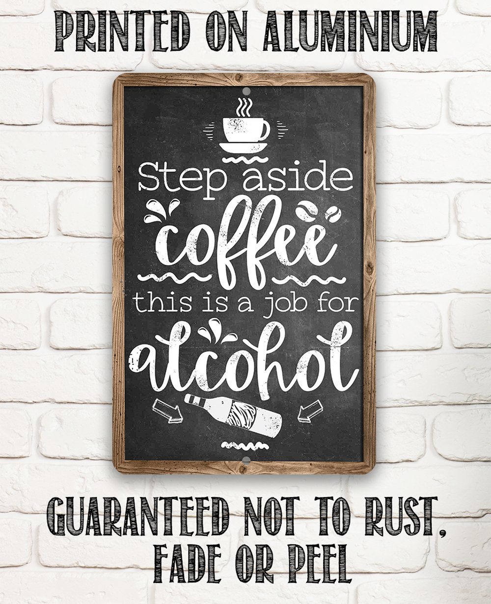 Step Aside Coffee - Metal Sign | Lone Star Art.