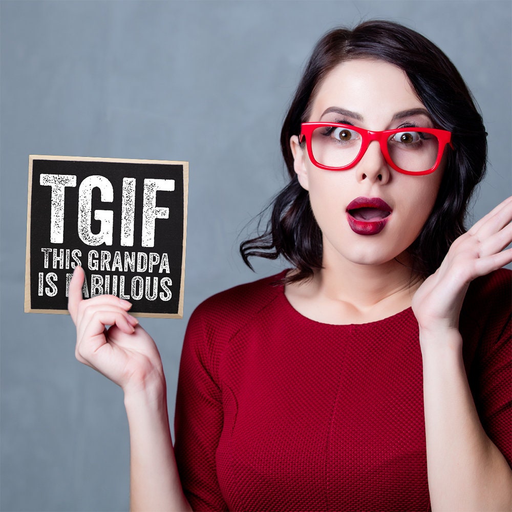 TGIF: This Grandpa is Fabulous - Wooden Sign Wooden Sign Lone Star Art