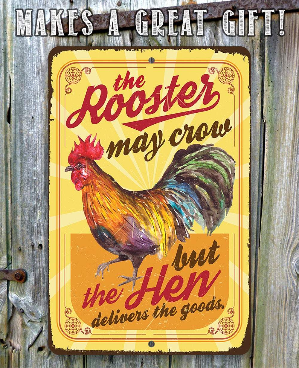 The Rooster May Crow - Metal Sign | Lone Star Art.