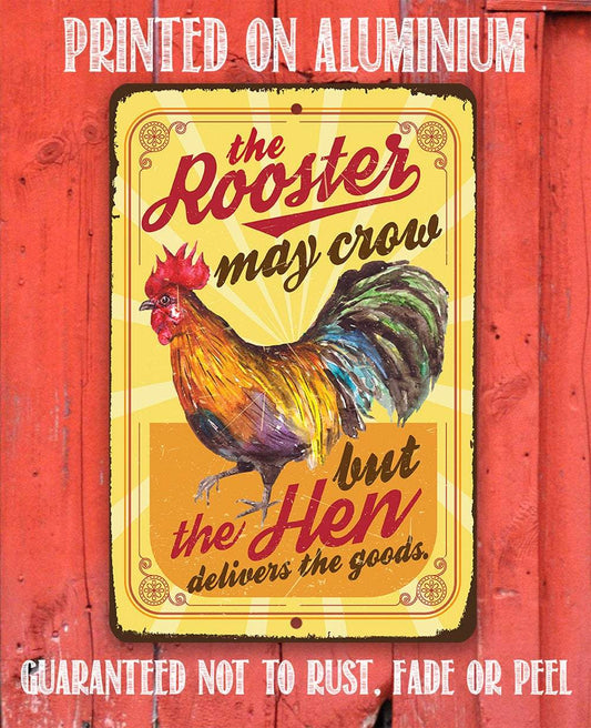 The Rooster May Crow - Metal Sign | Lone Star Art.