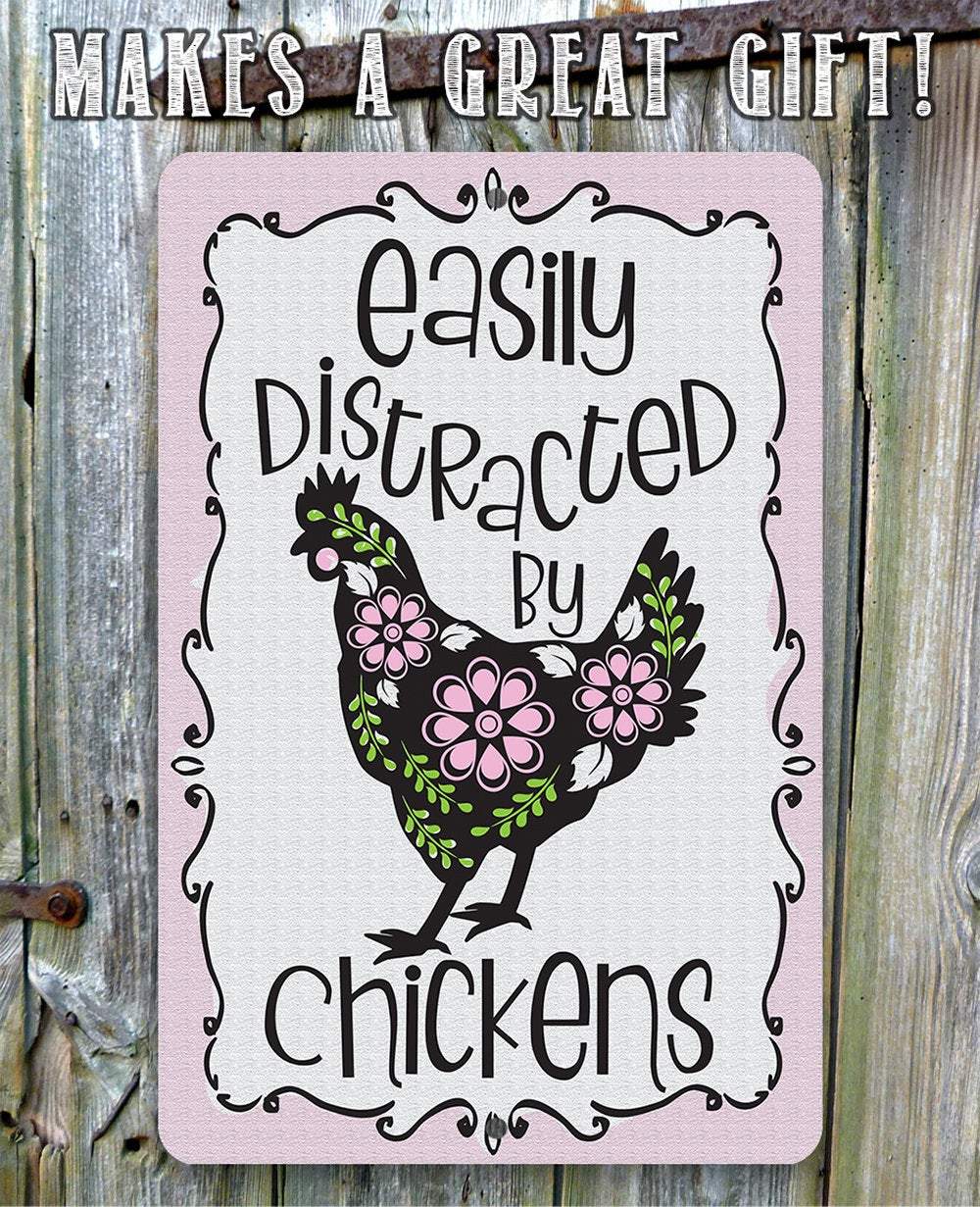 Easily Distracted by Chickens - Metal Sign | Lone Star Art.