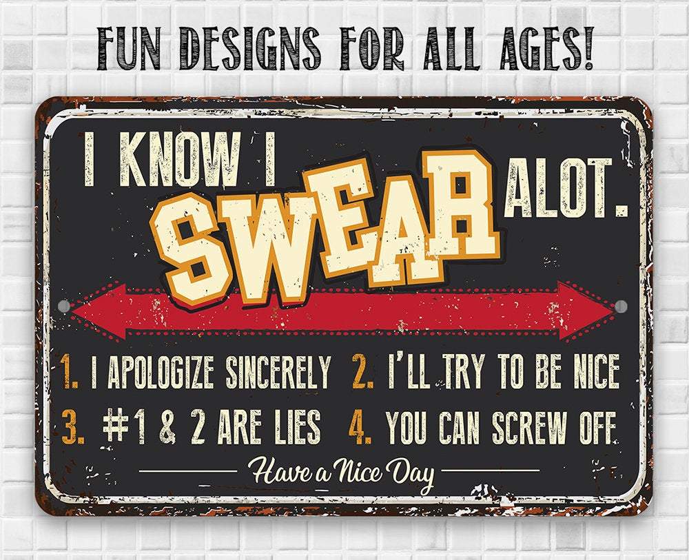I Know I Swear A lot - Metal Sign | Lone Star Art.