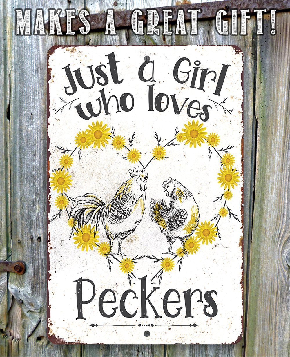 Just A Girl Who Loves Peckers - Metal Sign | Lone Star Art.