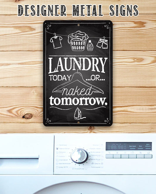 Laundry Today or Naked - Metal Sign | Lone Star Art.