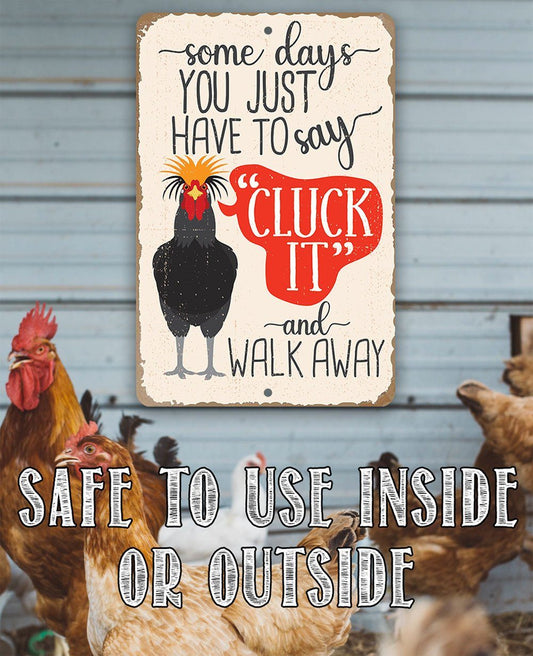 Just Say Cluck It - Metal Sign | Lone Star Art.