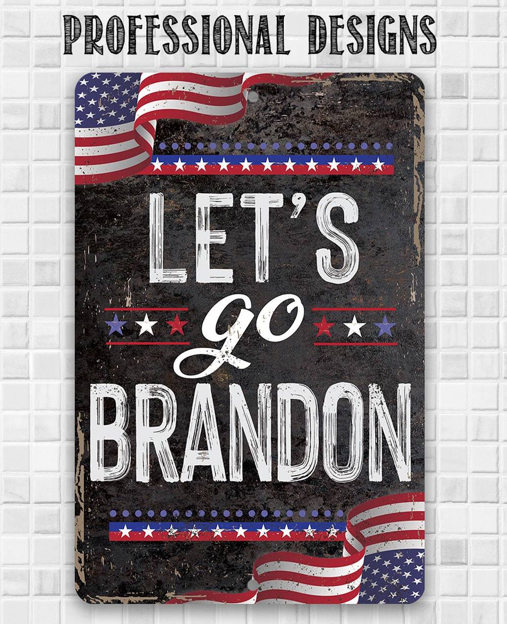 Let's Go Brandon - Metal Sign | Lone Star Art.