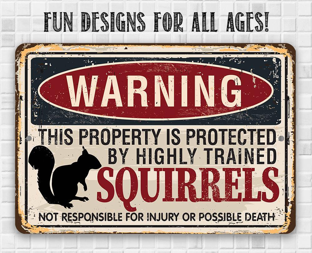 Warning Property Squirrels - Metal Sign | Lone Star Art.