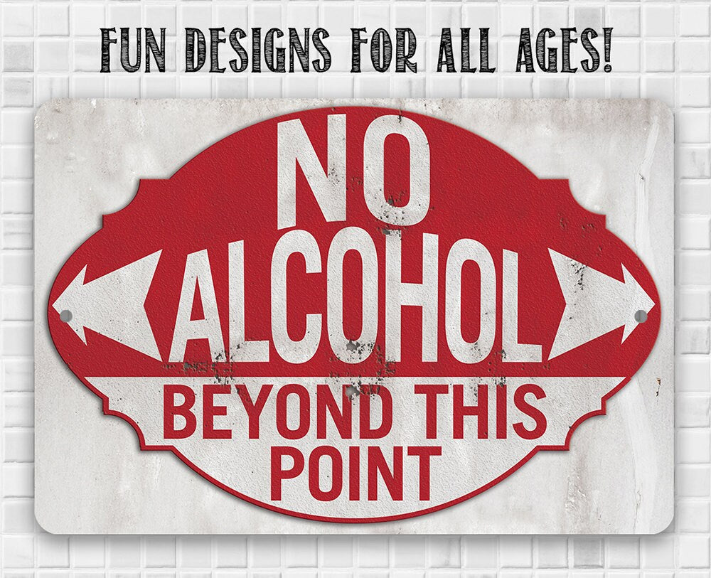 Tin - No Alcohol Beyond This Point - Metal Sign - 8"x12"/12"x18" -Use indoor/outdoor-Prohibition Sign For Establishment, Hospital, Or Office Lone Star Art