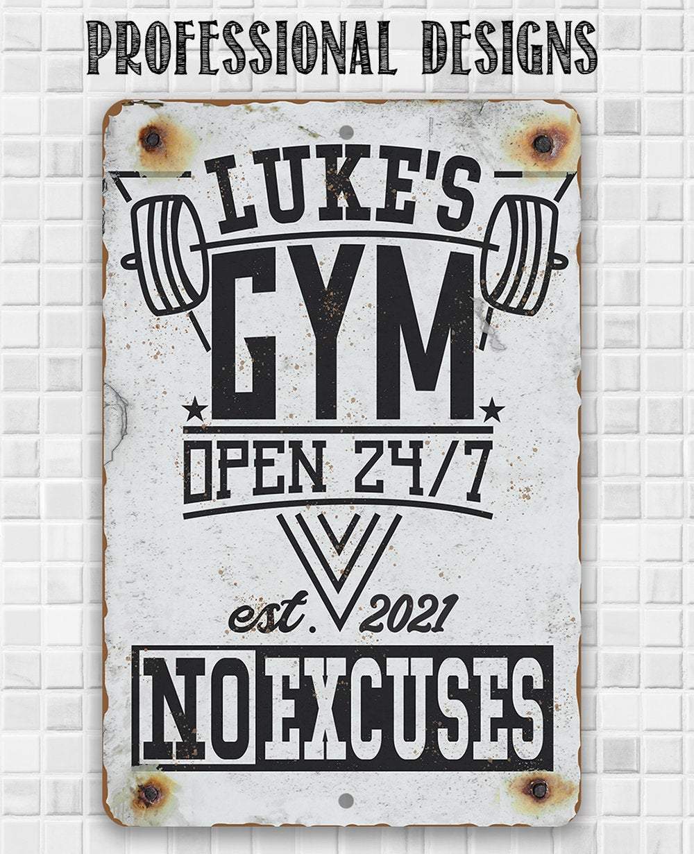 Personalized - Gym 24/7 No Excuses - Metal Sign | Lone Star Art.