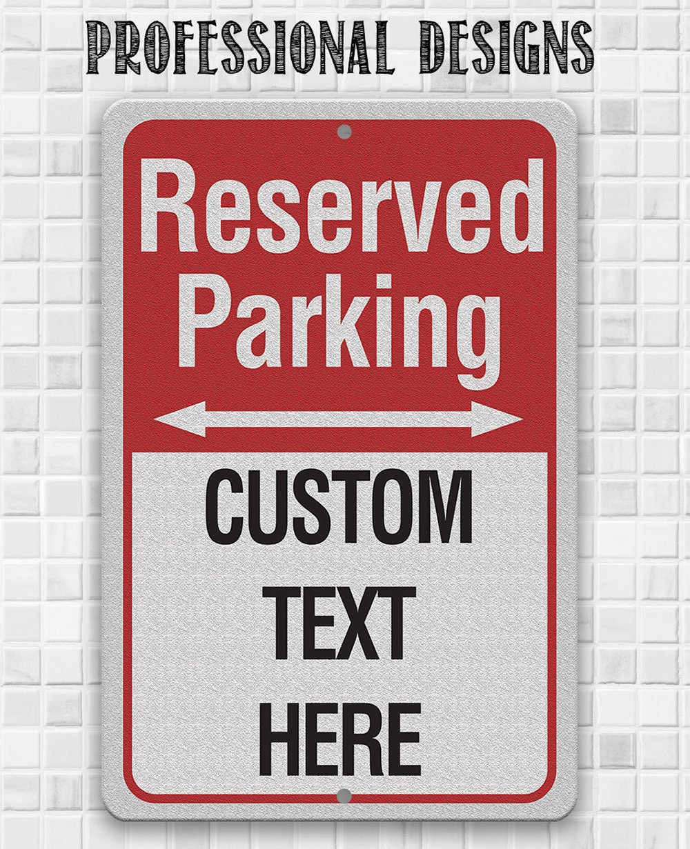Tin- Personalized - Reserved Parking - Metal Sign - 8" x 12" or 12" x 18" Indoor/Outdoor-Parking Lot, Area, Spot, and Garage Customized Sign Lone Star Art