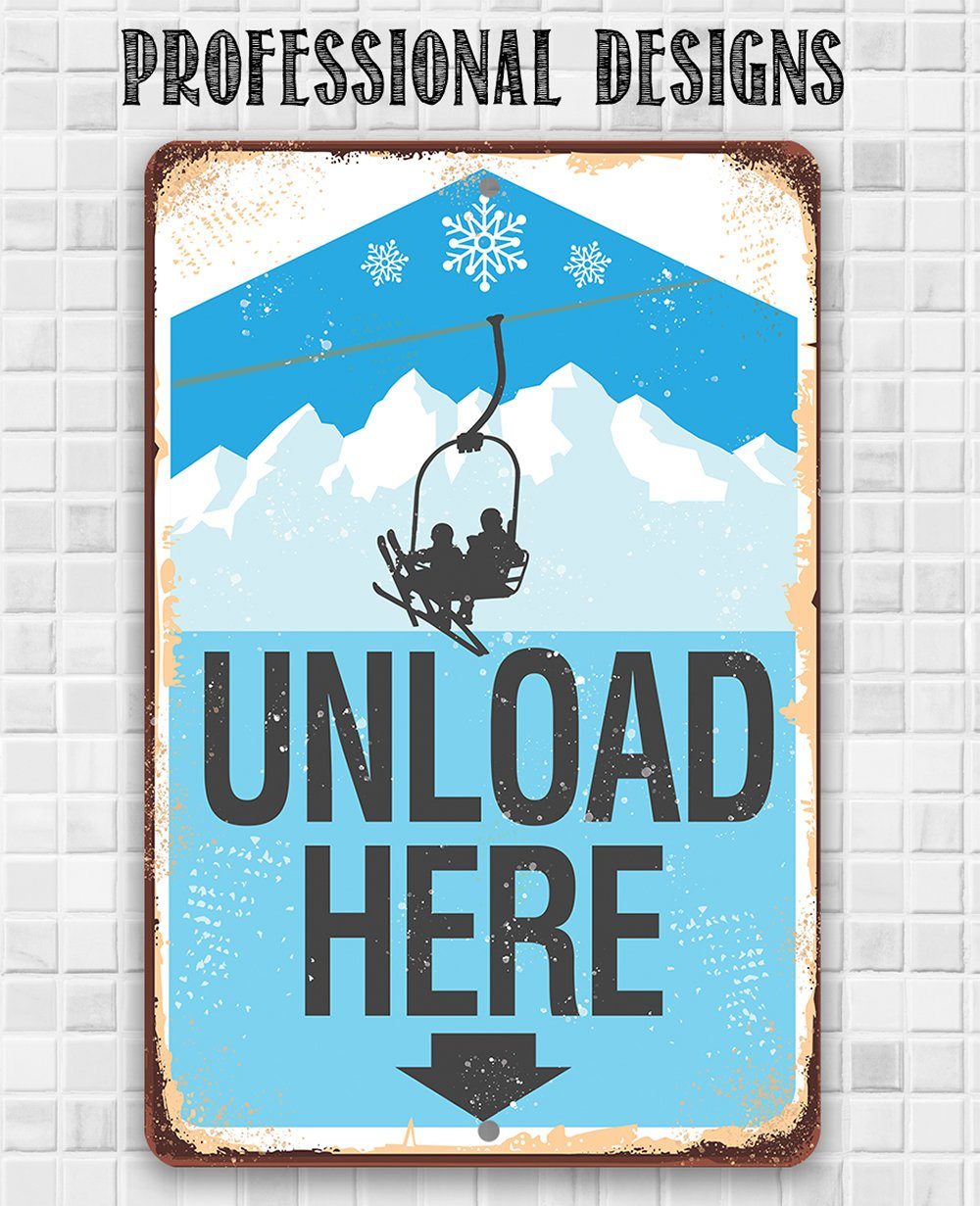 Ski Lift Unload Here - Metal Sign | Lone Star Art.