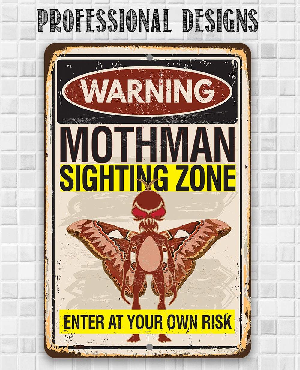 Warning Mothman Sighting Zone Enter at Your Own Risk - Metal Sign | Lone Star Art.