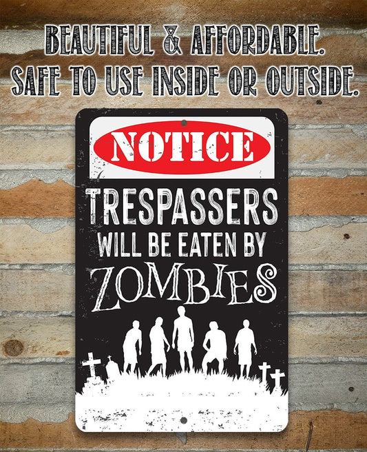 Trespassers Zombies - Metal Sign | Lone Star Art.