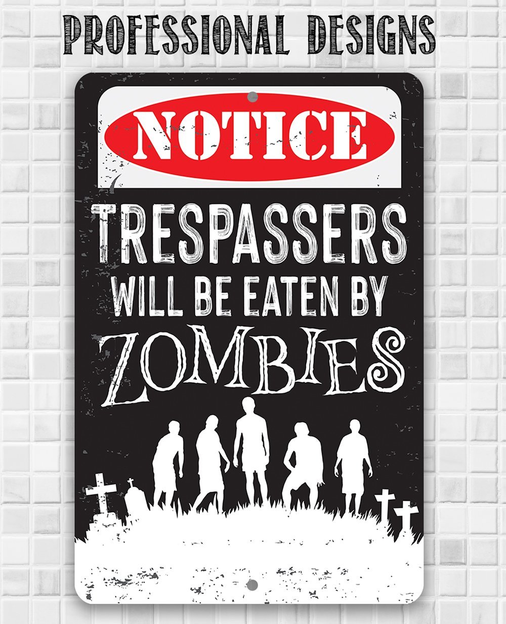 Trespassers Zombies - Metal Sign | Lone Star Art.