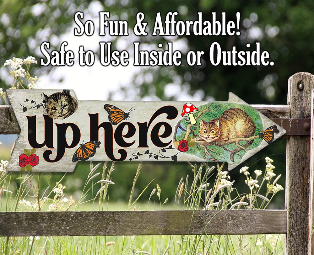 Up Here - Cheshire Cat - Directional Arrow - Metal Sign Metal Sign Lone Star Art 
