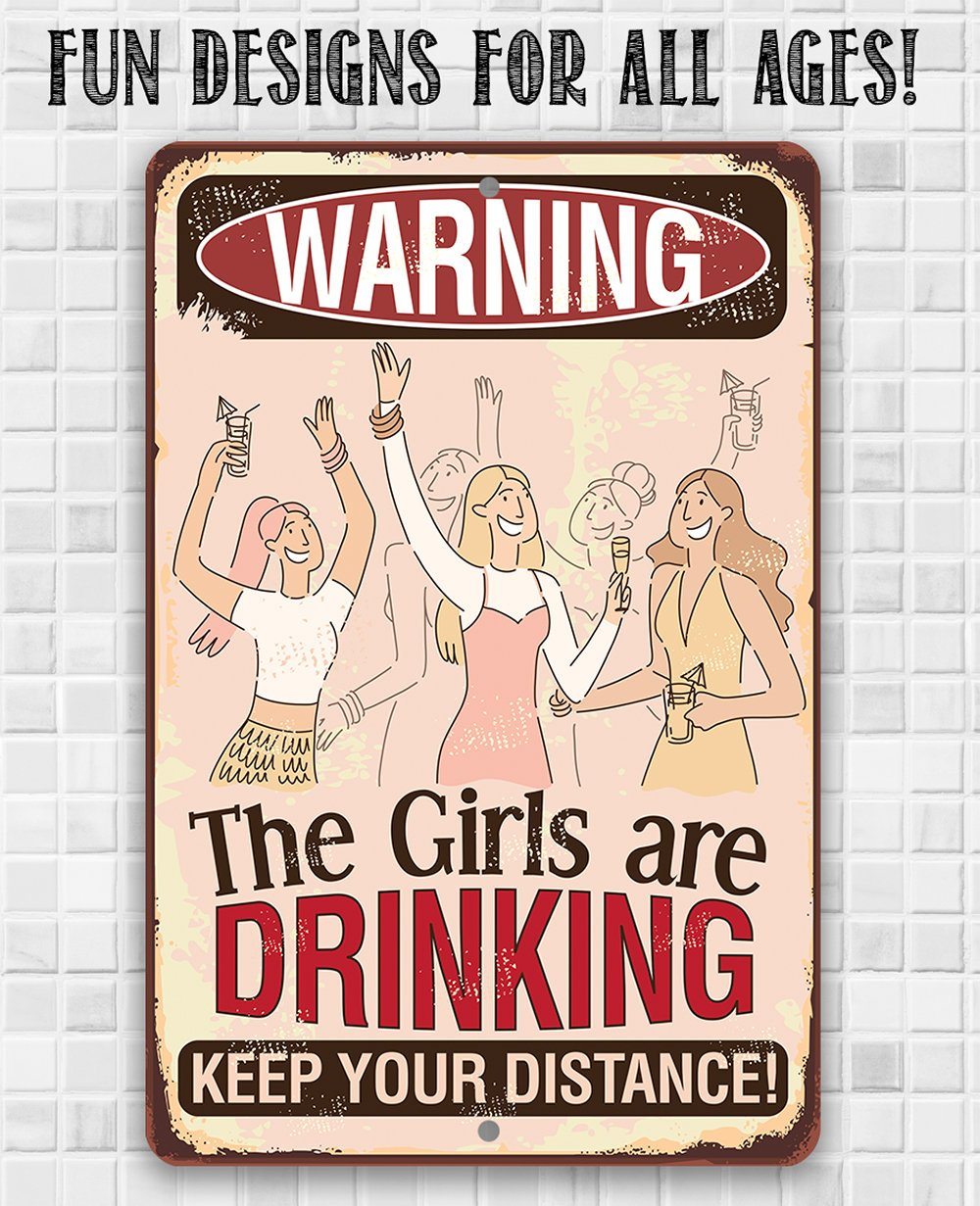 Warning Girls Are Drinking - Metal Sign | Lone Star Art.