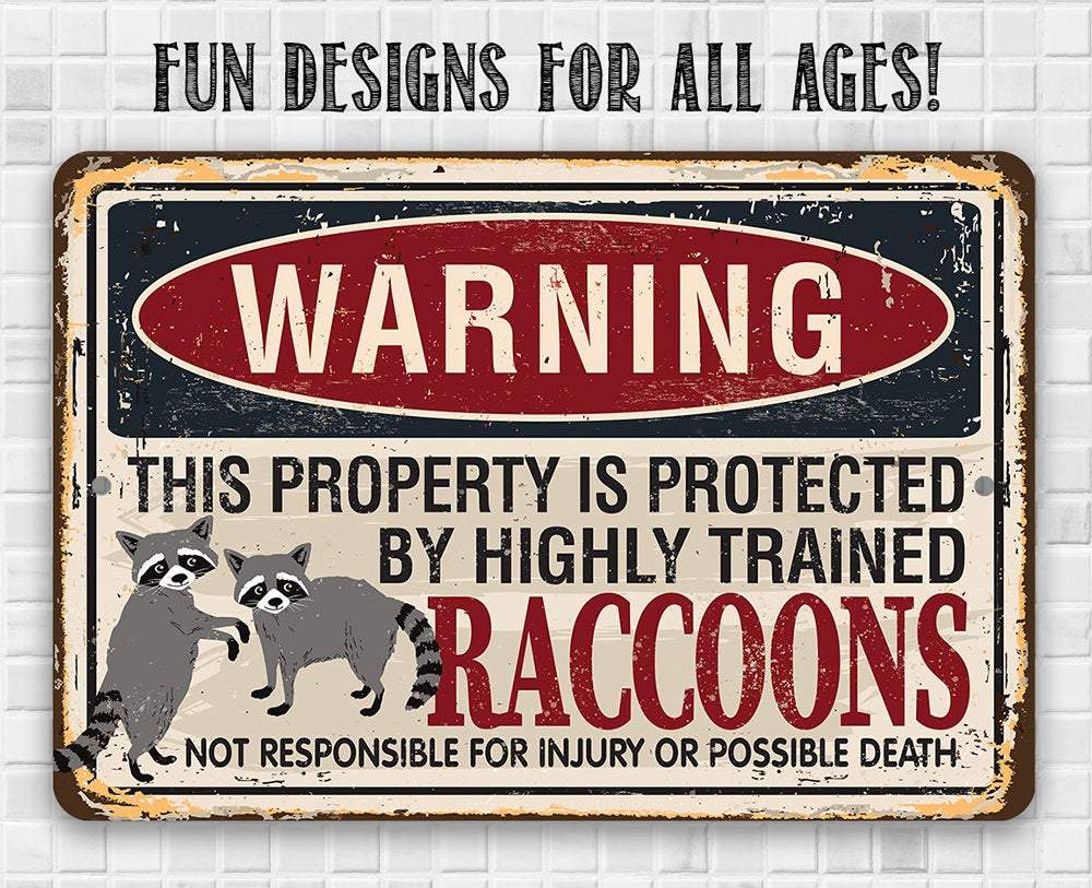 Warning Property Raccoons - Metal Sign | Lone Star Art.