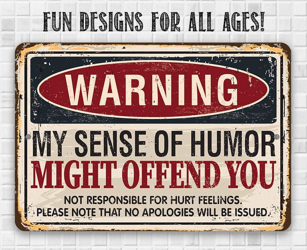Warning Sense of Humor - Metal Sign | Lone Star Art.